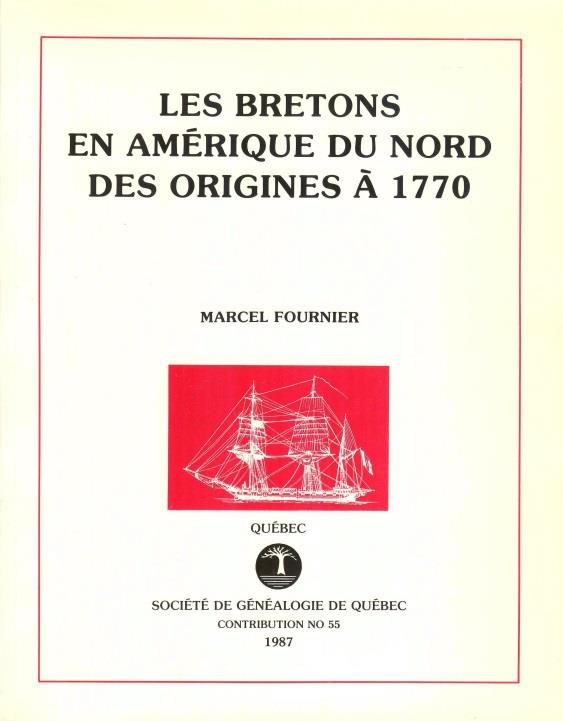 Les Bretons en Amérique du Nord des origines à 1770