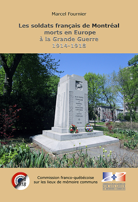 Les soldats français de Montréal morts en Europe  à la Grande Guerre 1914-1918.