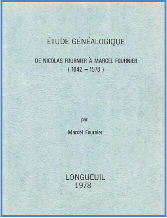 Étude généalogique de Nicolas Fournier à Marcel Fournier (1642-1978)