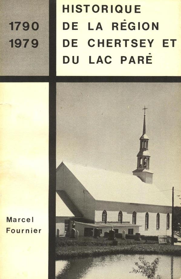 Historique de la région de Chertsey et du Lac Paré 1790-1979